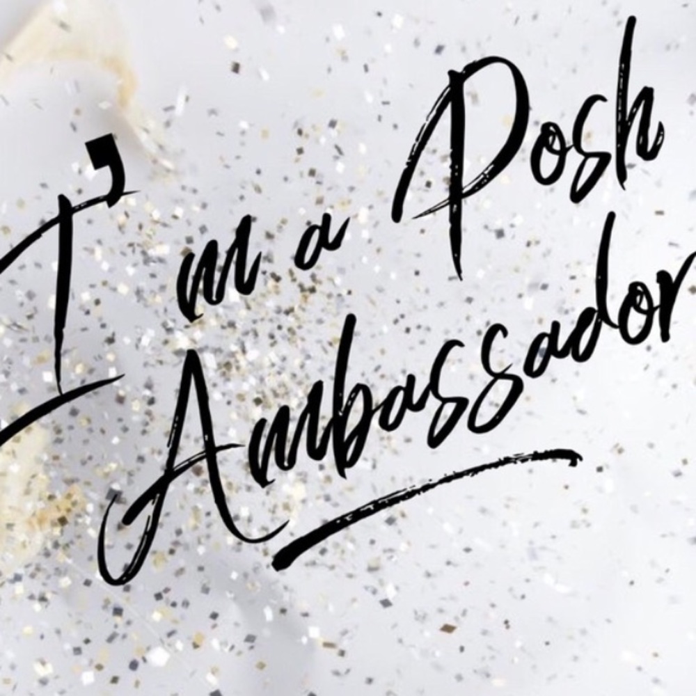 ✨POSH 🛍 AMBASSADOR ✨